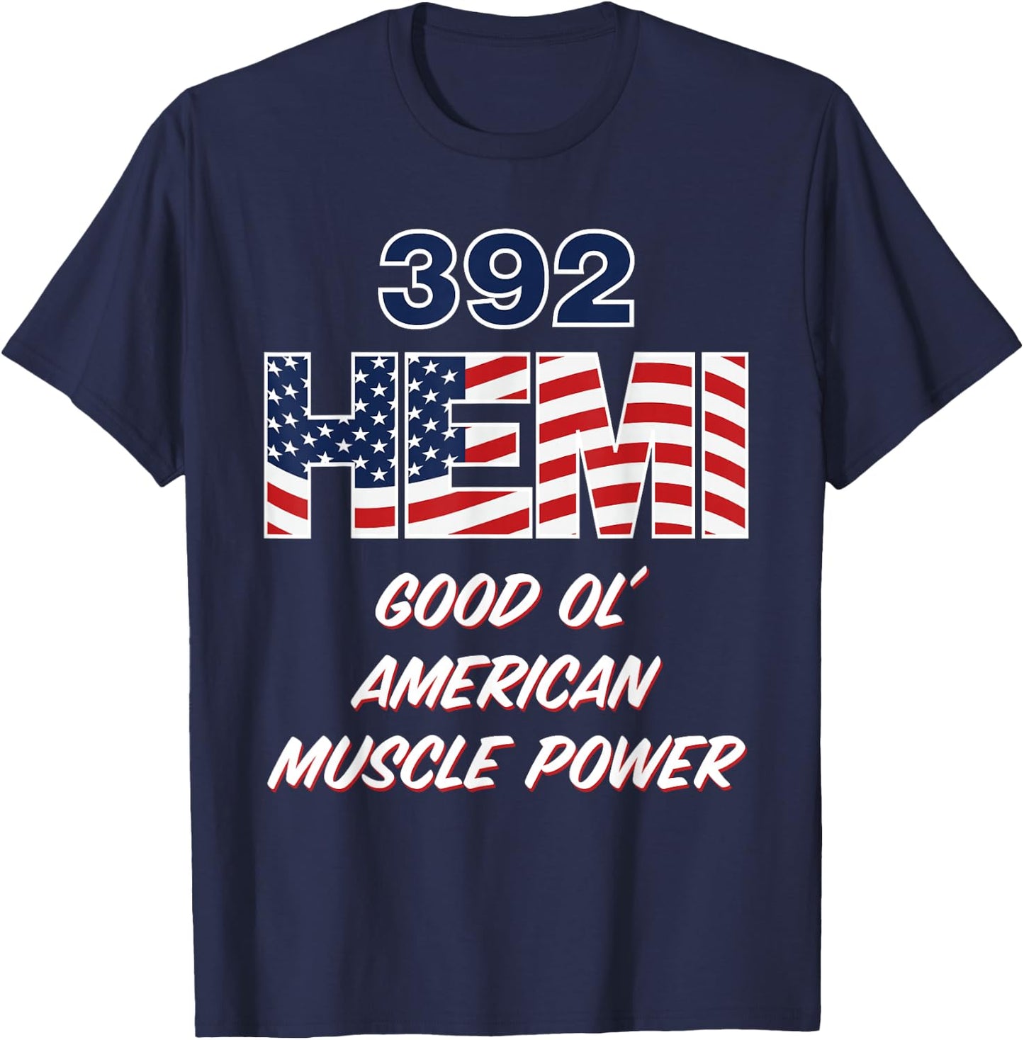 392 HEMI with USA flag design. Patriotic car design T-Shirt - T-Shirt | Navy