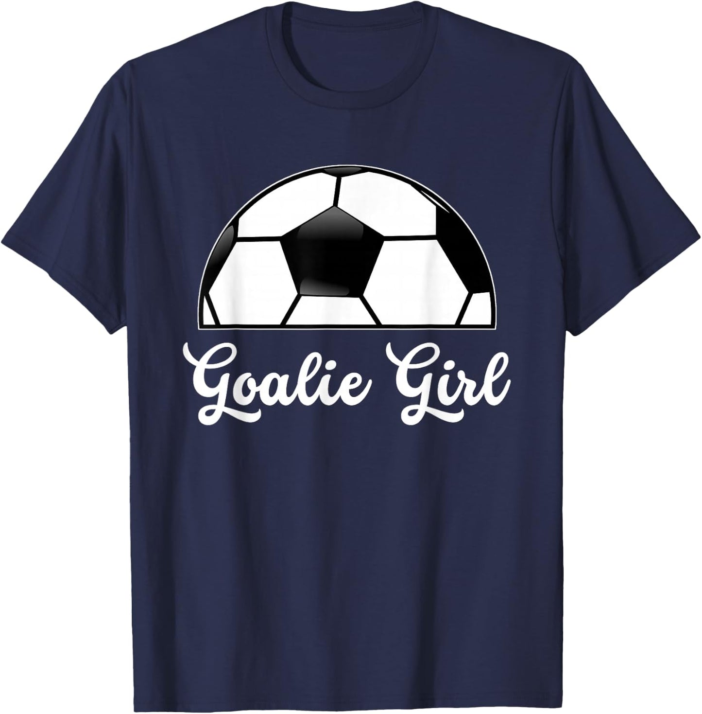 Goalie Girl Soccer Player Woman Soccer Goalie Girlfriend T-Shirt - T-Shirt | Navy