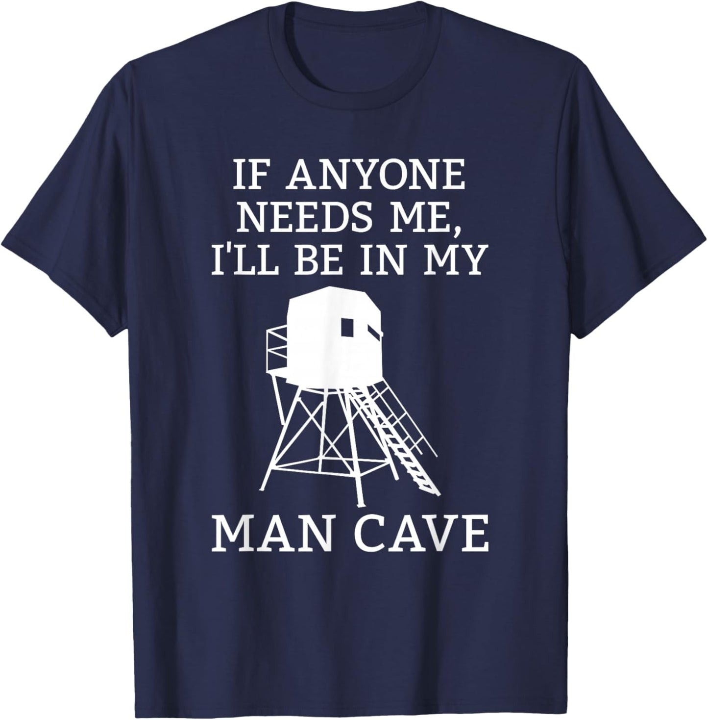 Deer Blind Man Cave Funny Hunter Dad Grandad Hunting Season T-Shirt - T-Shirt | Navy