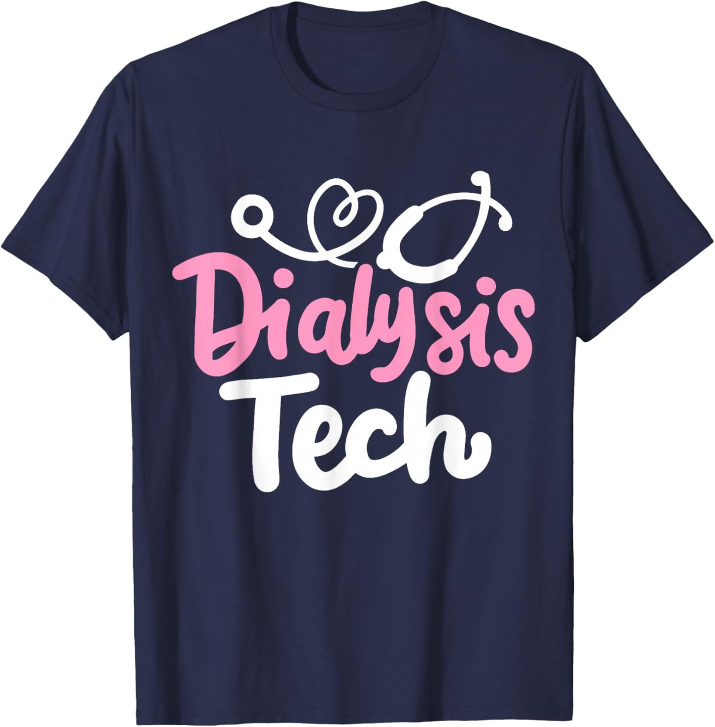 Dialysis Nurse Dialysis Tech Technician Nephrology Nurse T-Shirt - T-Shirt | Navy