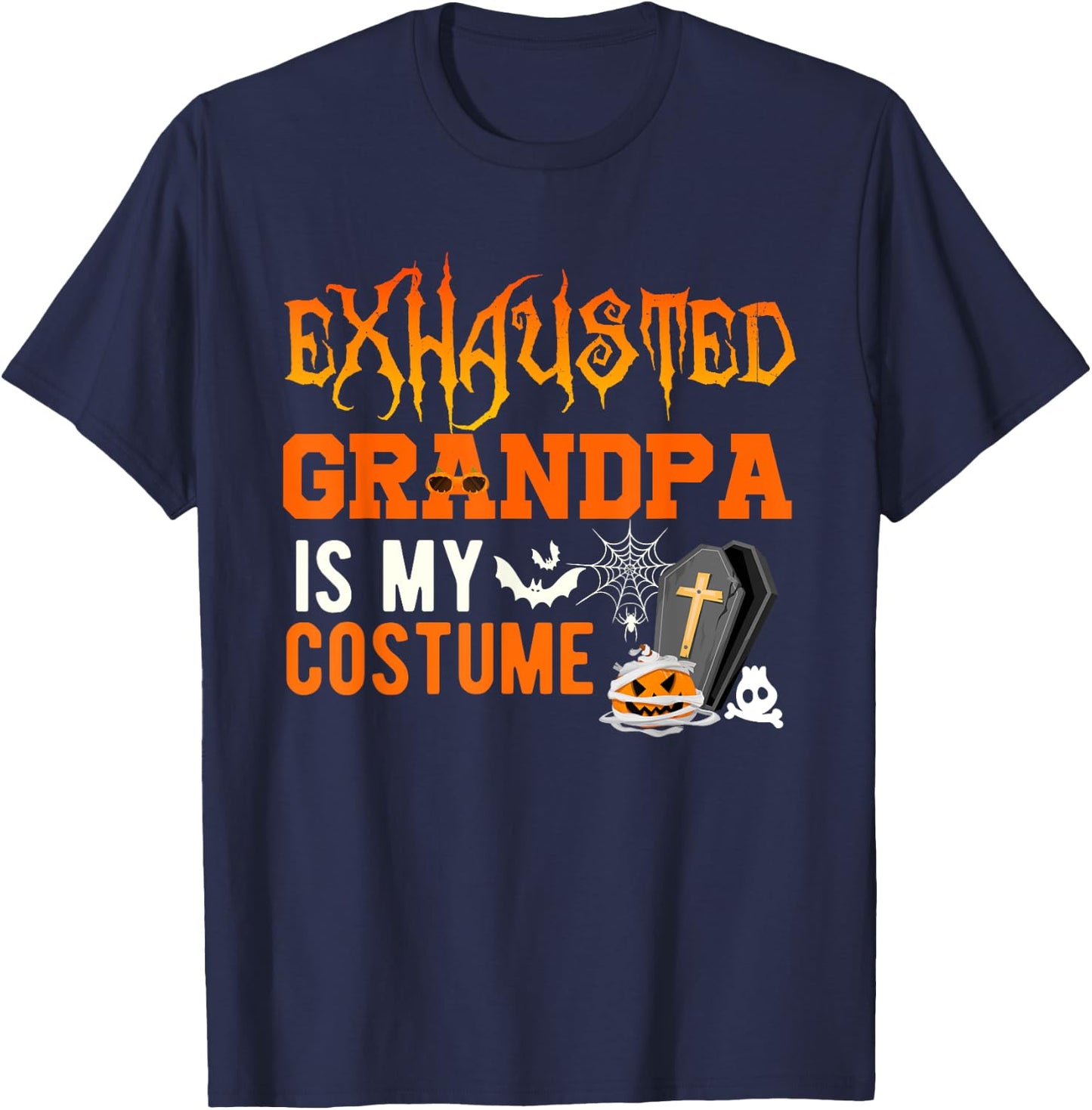 Exhausted Grandpa Is My Costume Halloween Funny Family Kids T-Shirt - T-Shirt | Navy