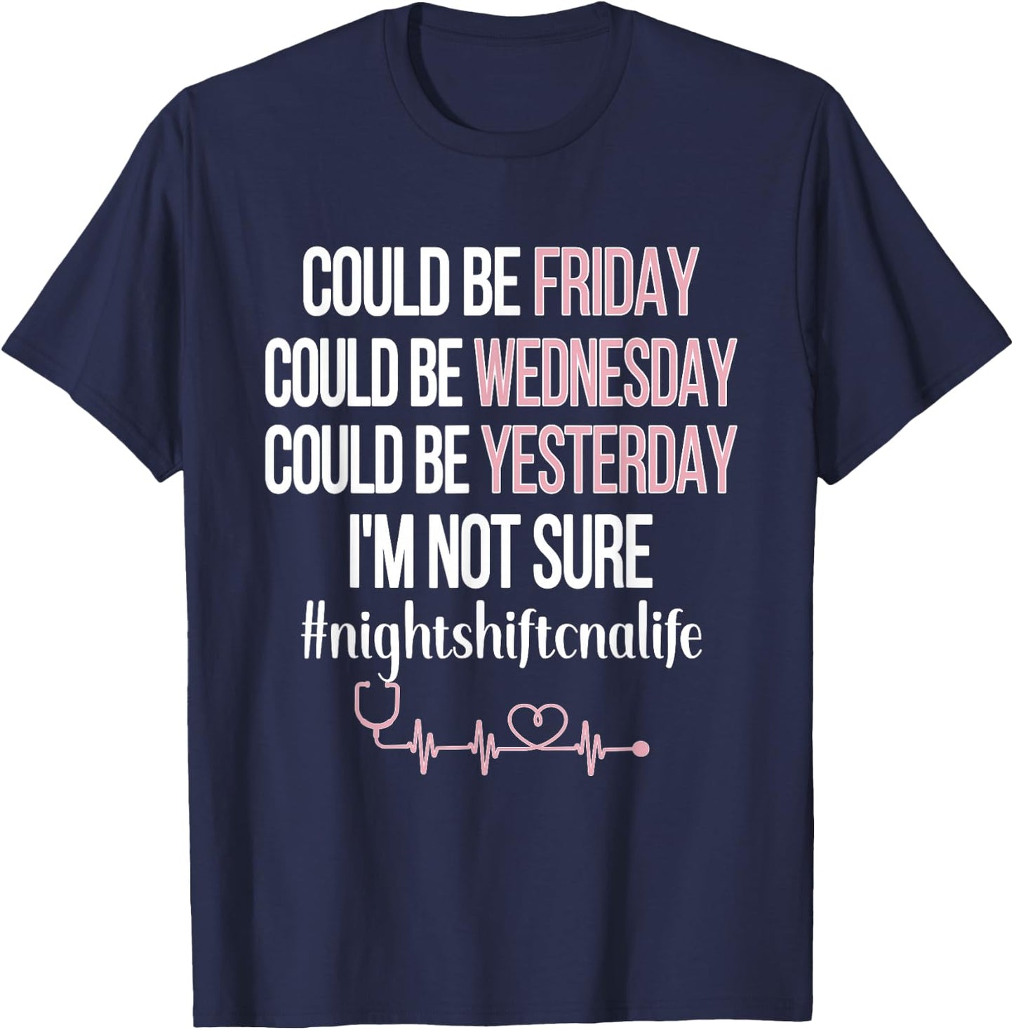 Night Shift CNA Life | Certified Nursing Assistant CNA Nurse T-Shirt - T-Shirt | Navy