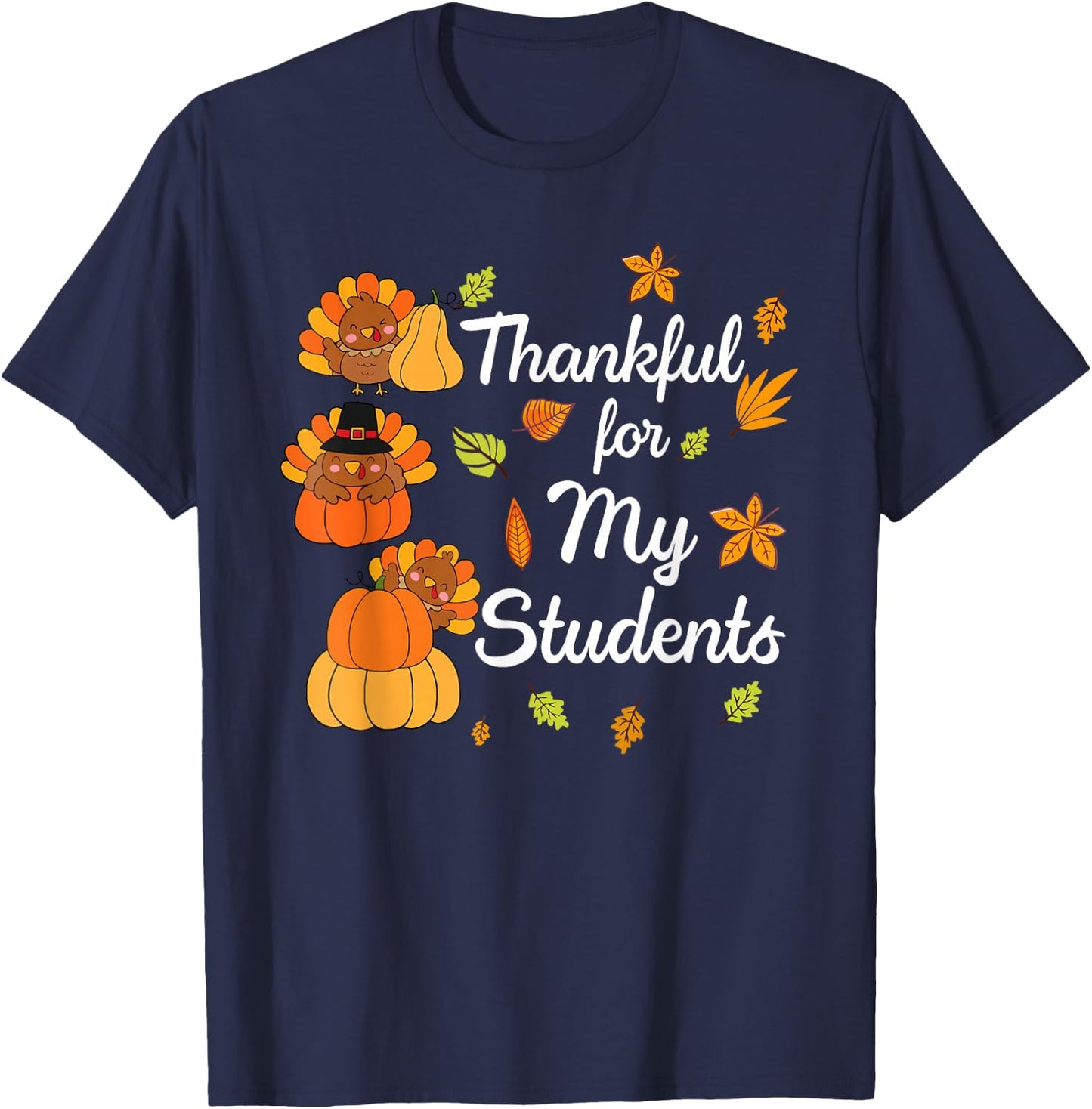 Teacher Thanksgiving Shirt Women Thankful For My Students T-Shirt - T-Shirt | Navy