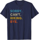 Sorry Can't Hiking Bye Vintage Retro Hiking T-Shirt - T-Shirt | Navy