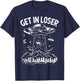 Alien Abduction Get In Loser Ufo T-Shirt - T-Shirt | Navy