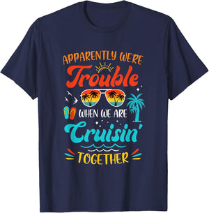 Apparently We're Trouble When We Are Cruising Together Retro T-Shirt - T-Shirt | Navy