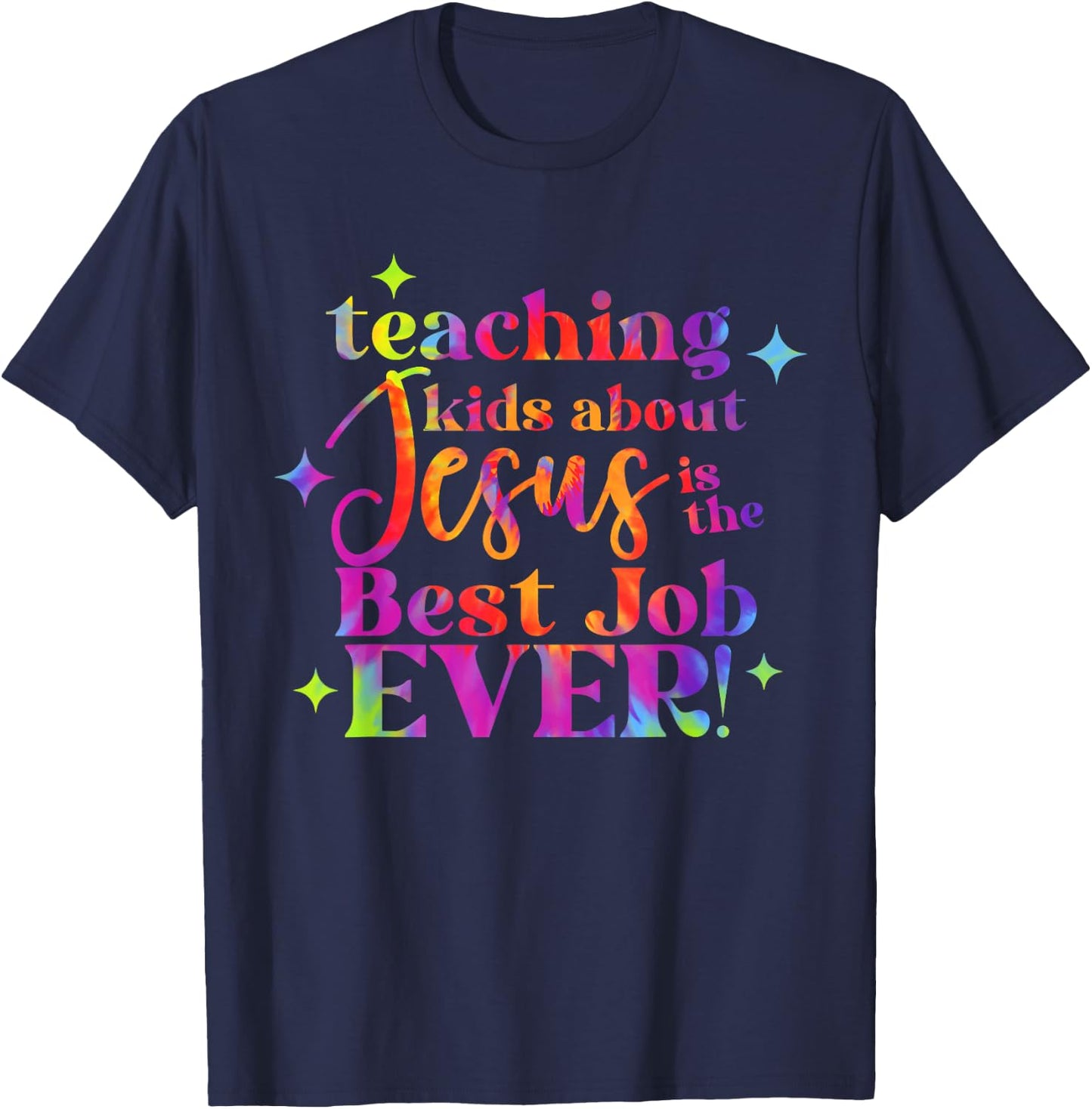 Teaching Kids About Jesus Is The Best Job Ever Design T-Shirt - T-Shirt | Navy