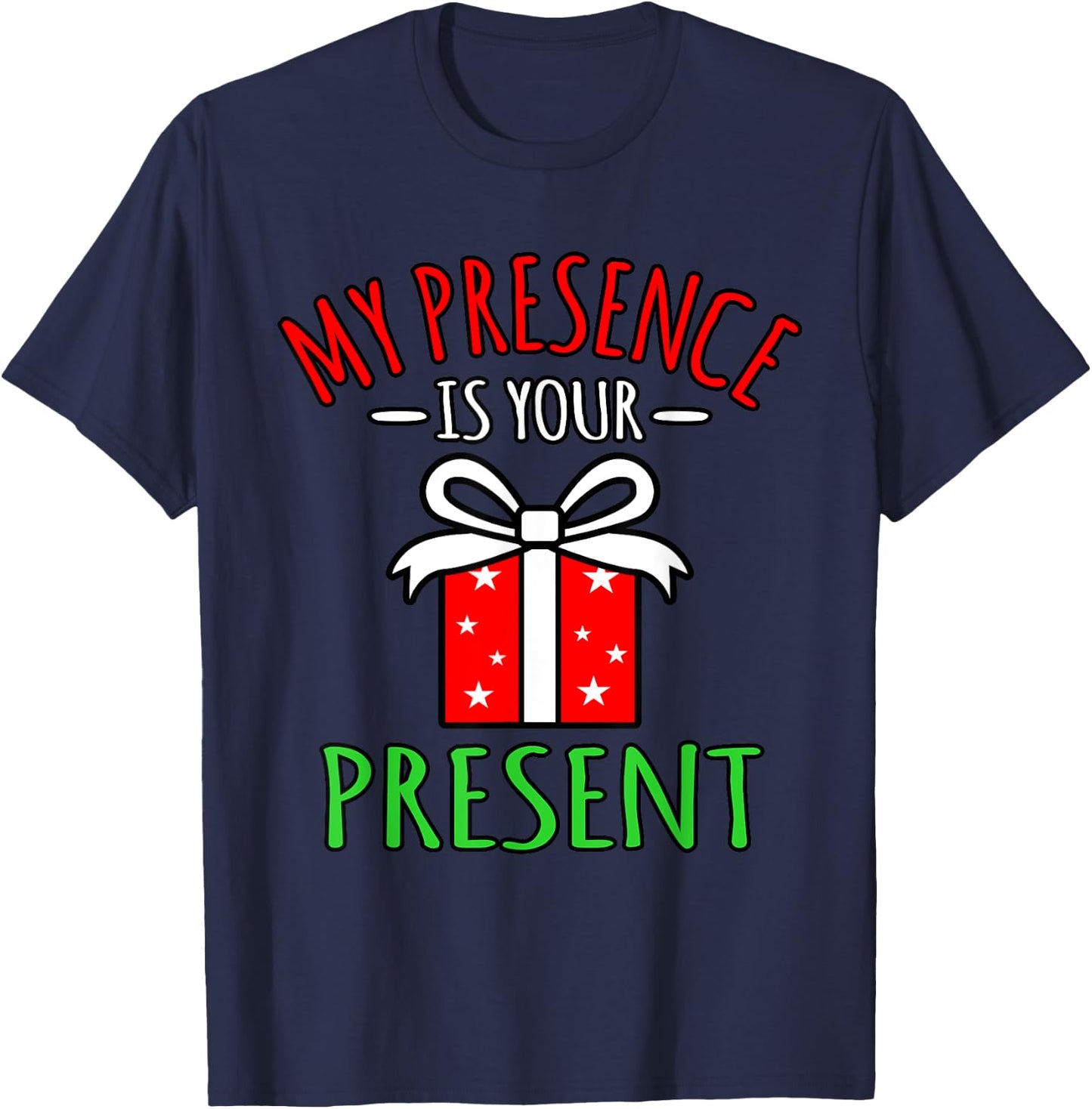 My Presence Is Your Present Merry Christmas Santa Graphic T-Shirt - T-Shirt | Navy