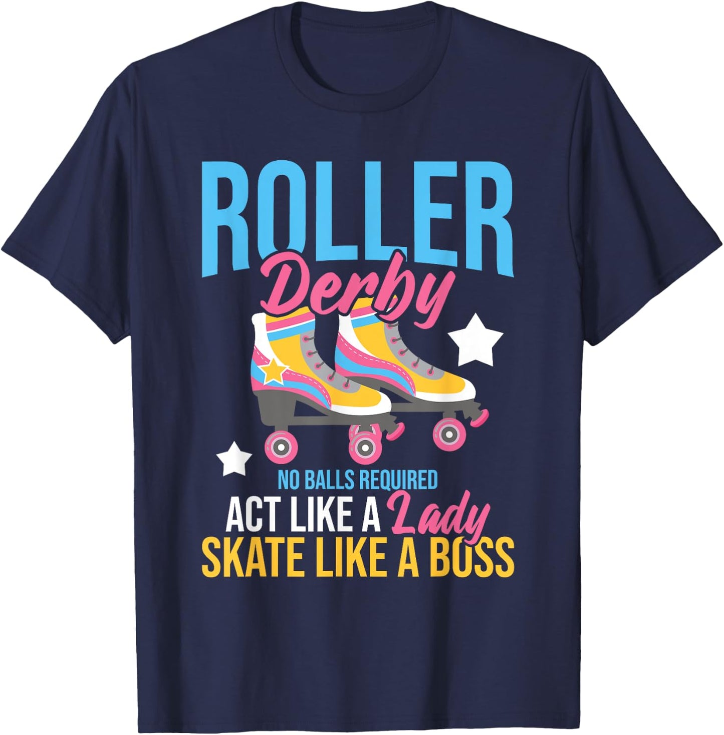 Roller Derby No Balls Required - Roller Skating Speed Skater T-Shirt - T-Shirt | Navy