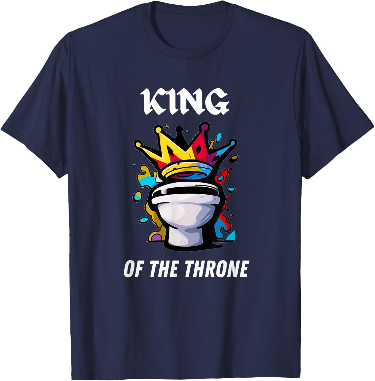 Awesome King of the Toilet Throne Poopy Puns T-Shirt - T-Shirt | Navy