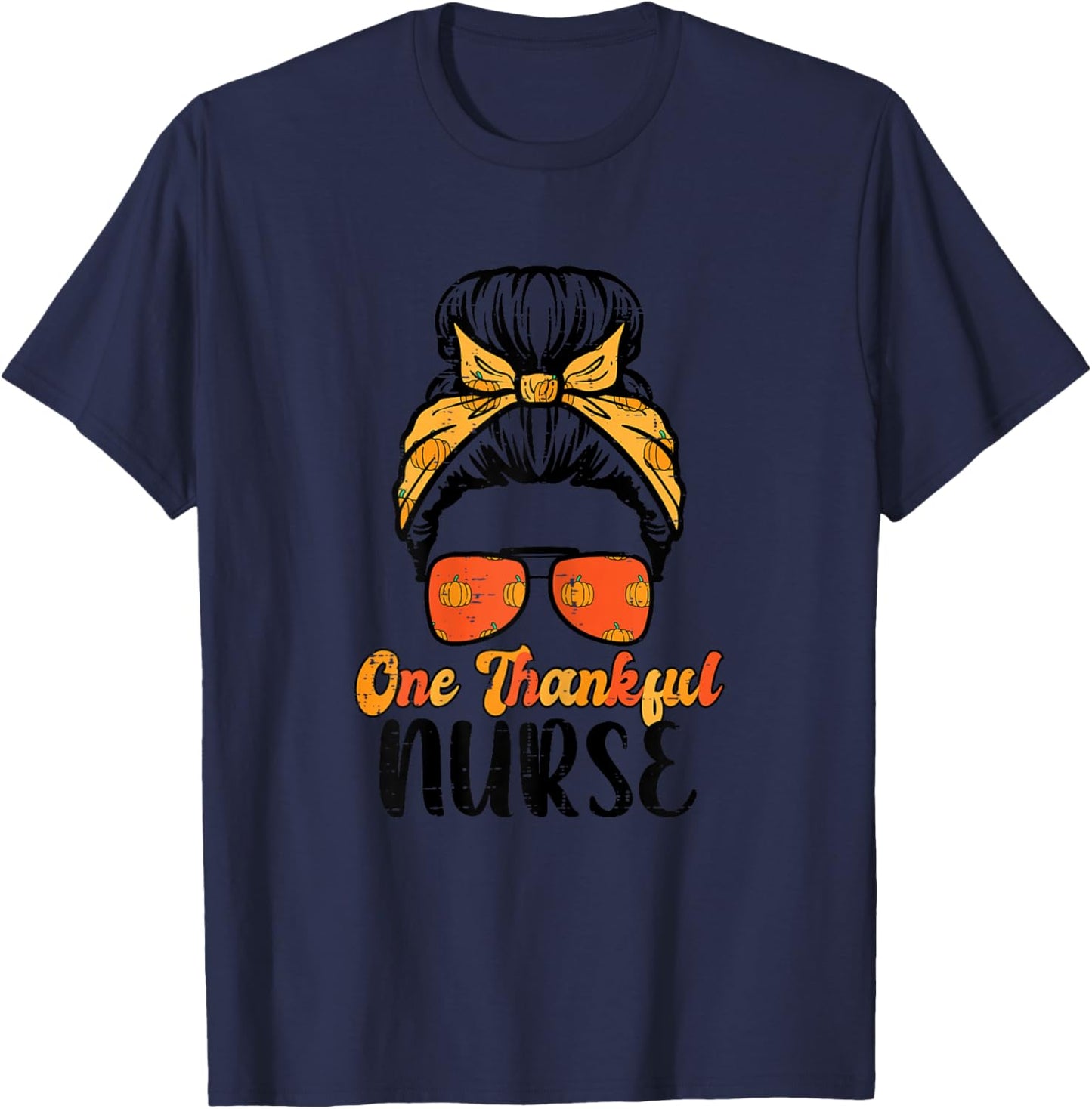 Fall Bun One Thankful Nurse Thanksgiving Nursing RN Women T-Shirt - T-Shirt | Navy