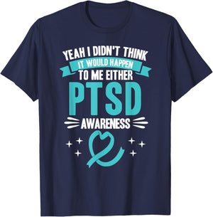 Would Never Happen to Me PTSD Awareness T-Shirt - T-Shirt | Navy