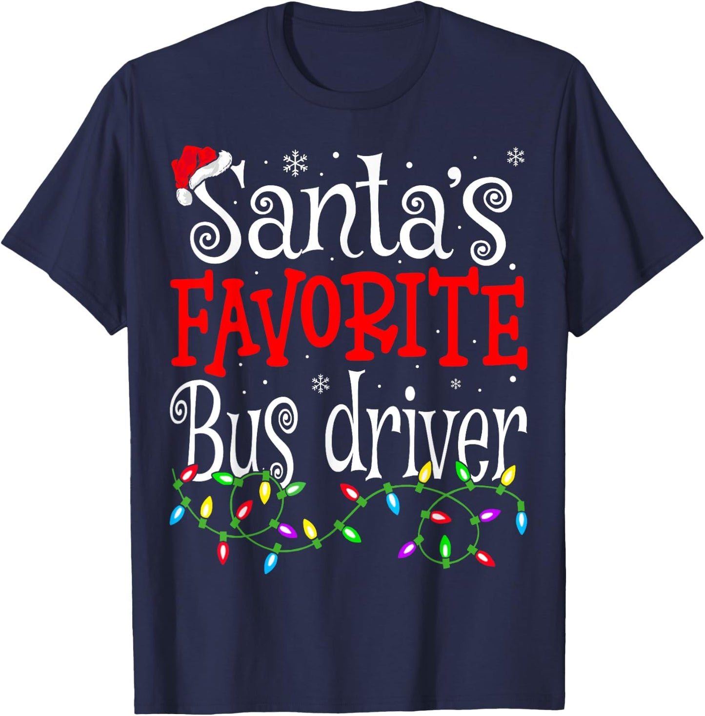 Santa Favorite Bus Driver Funny Christmas Bus Driver T-Shirt - T-Shirt | Navy