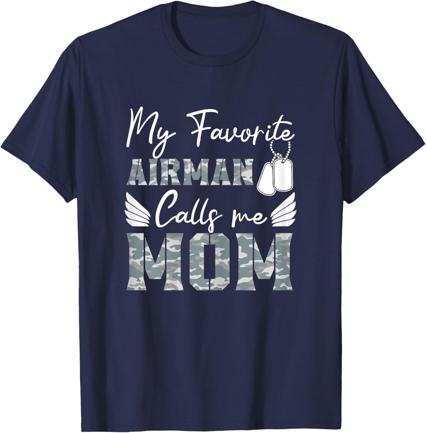 My Favorite Airman Calls Me Mom Air Force Soldier Mother T-Shirt - T-Shirt | Navy