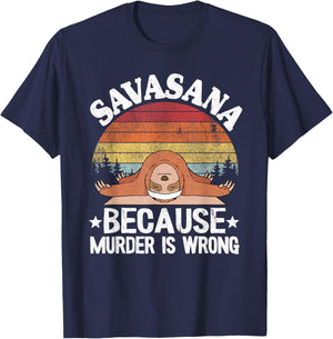 Savasana Because Murder Is Wrong Vintage Sloth Yoga T-Shirt - T-Shirt | Navy