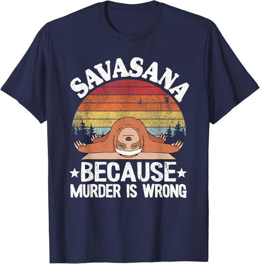 Savasana Because Murder Is Wrong Vintage Sloth Yoga T-Shirt - T-Shirt | Navy