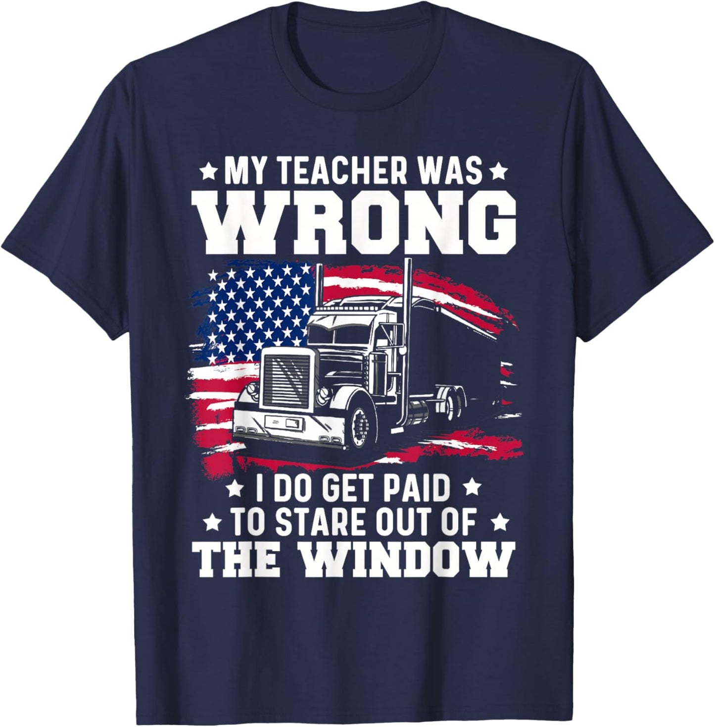 Trucker Lorry 18 Wheeler Highway Truck Driver CDL Trailer T-Shirt - T-Shirt | Navy