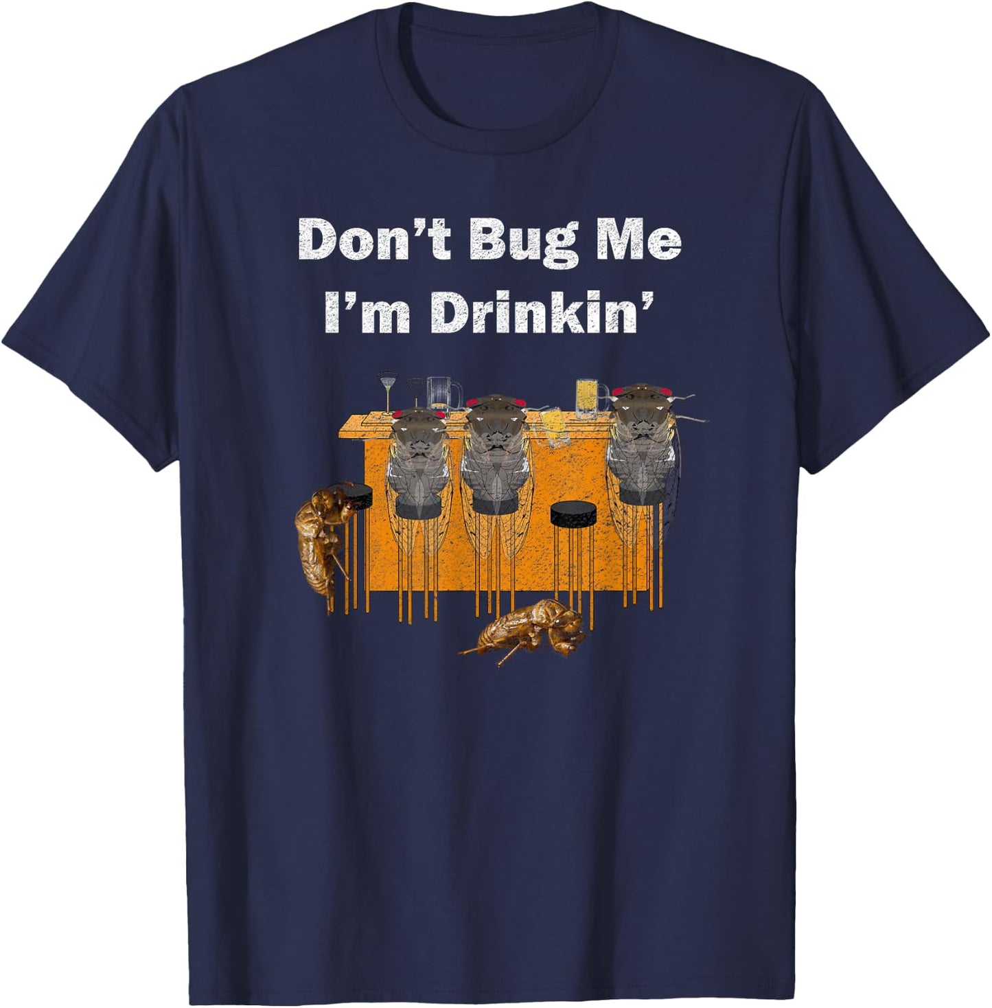 Don't Bug Me I'm Drinkin, Distressed Look, By Yoray T-Shirt - T-Shirt | Navy