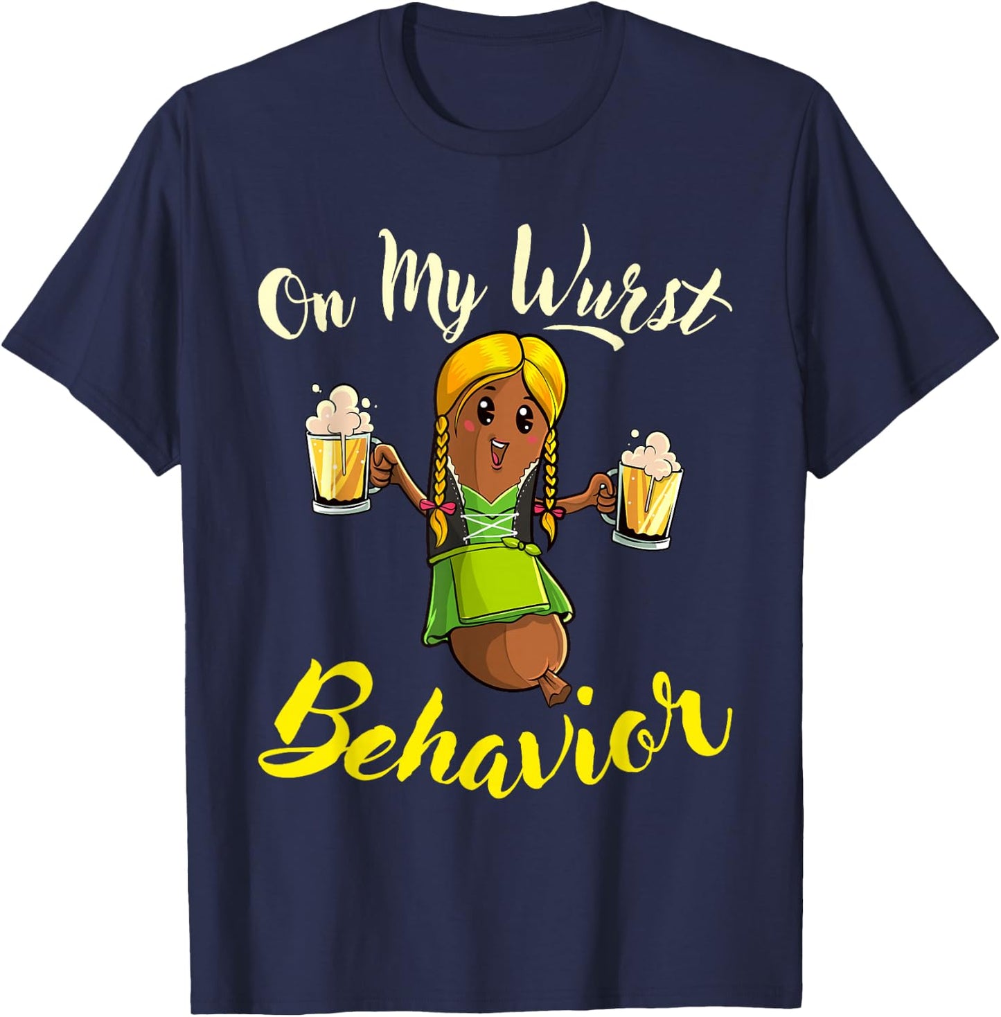 On My Wurst Behavior Funny Bratwurst German Oktoberfest T-Shirt - T-Shirt | Navy
