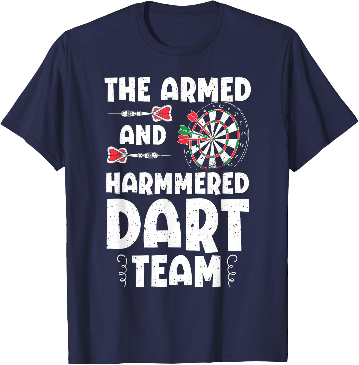 Funny Armed And Hammered Dart Team Quote Games Of Darts T-Shirt - T-Shirt | Navy