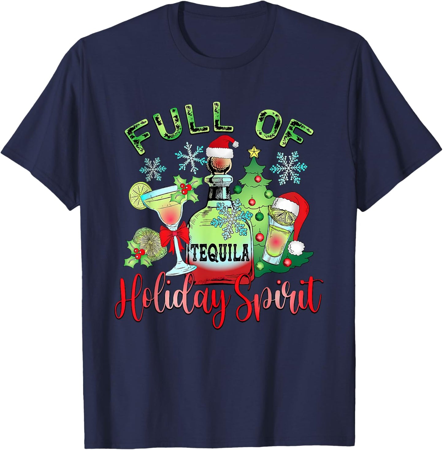 Full Of Tequila Holiday Spirit Christmas Drinking Women Men T-Shirt - T-Shirt | Navy