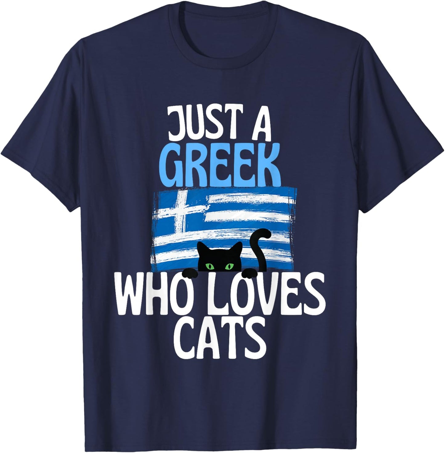 Just A Greek Who Loves Cats For all of Greece T-Shirt - T-Shirt | Navy