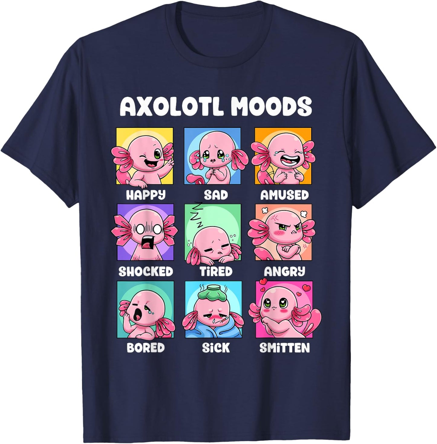 Axolotl Shirt - Kawaii Axolotl Moods Anime Axolotl Costume T-Shirt - T-Shirt | Navy