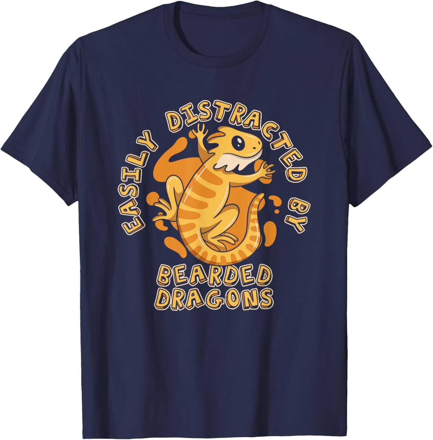 Easily Distracted By Bearded Dragons Pogona Bearded Dragon T-Shirt - T-Shirt | Navy