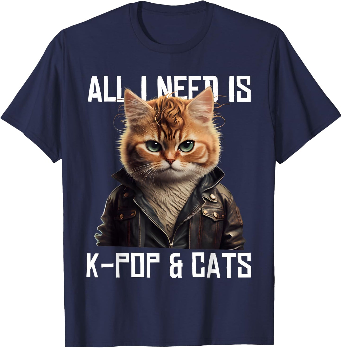 All I Need Is K-Pop and Cats KPop Music Outfit Dress Korean T-Shirt - T-Shirt | Navy