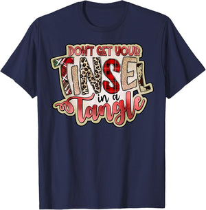 Don't Get Your Tinsel In A Tangle, Funny Christmas Quotes T-Shirt - T-Shirt | Navy