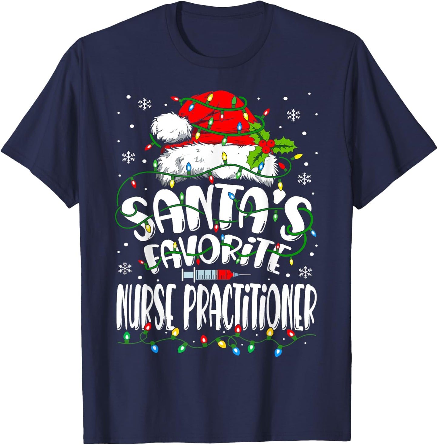 Santa Favorite Nurse Practitioner Christmas NP Nurse T-Shirt - T-Shirt | Navy