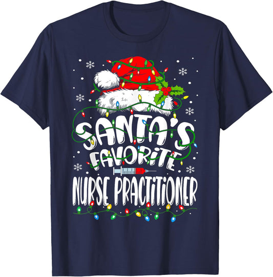 Santa Favorite Nurse Practitioner Christmas NP Nurse T-Shirt - T-Shirt | Navy