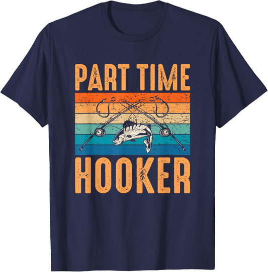 Retro Fishing Hooks Part Time Hooker Shirt Funny Fishing T-Shirt - T-Shirt | Navy