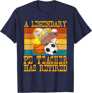 Legendary PE Teacher Has Retired Retro Retirement Party T-Shirt - T-Shirt | Navy