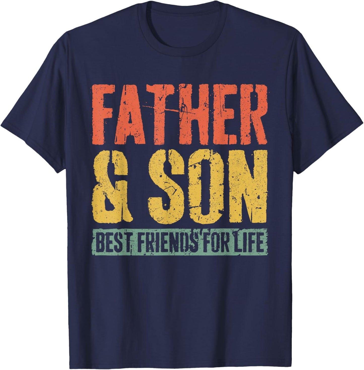 Father And Son Best Friends For Life Shirt Fathers Day T-Shirt - T-Shirt | Navy
