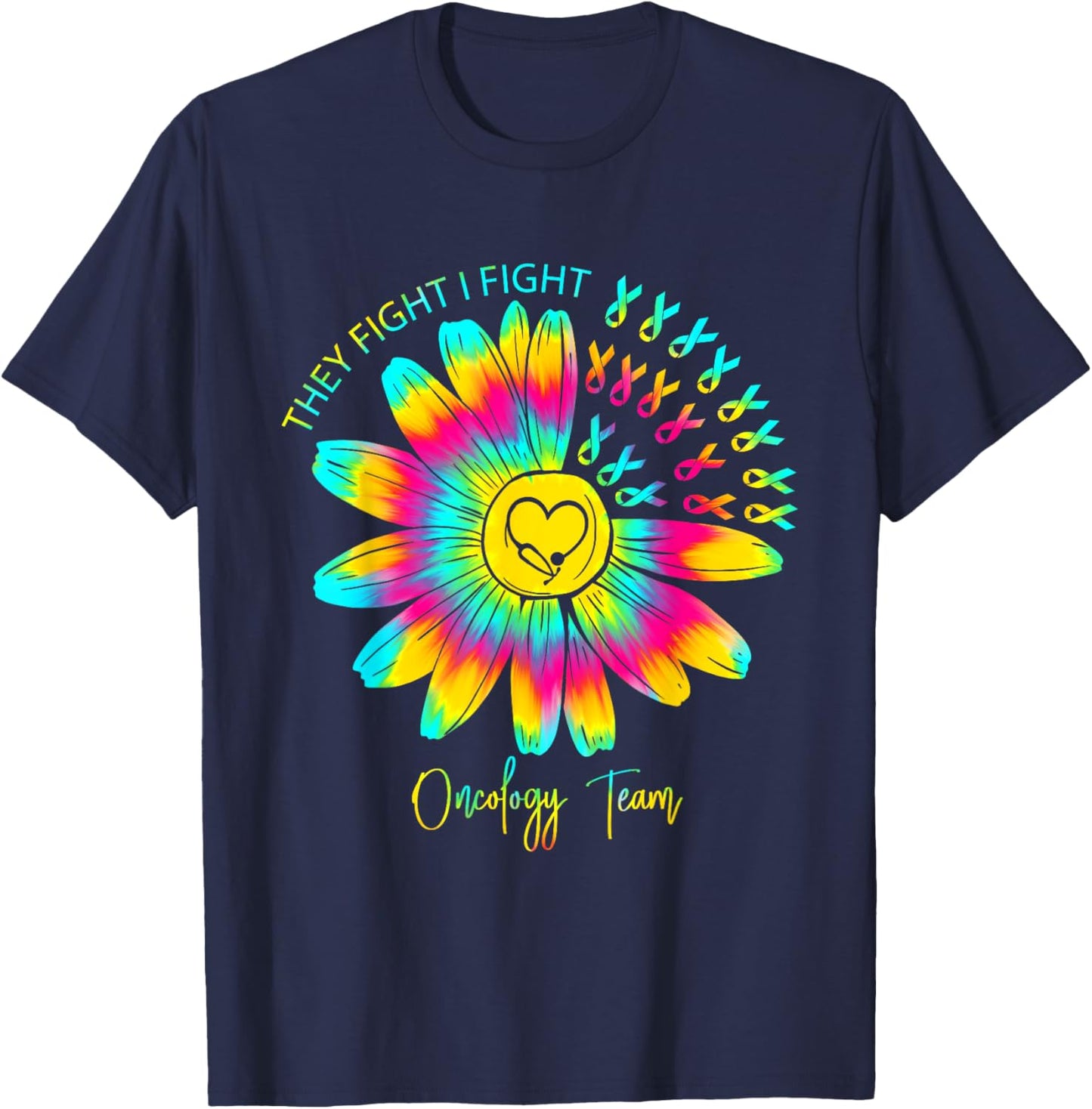 They Fight I Fight Oncology Team Tie Dye Oncology Nurse T-Shirt - T-Shirt | Navy