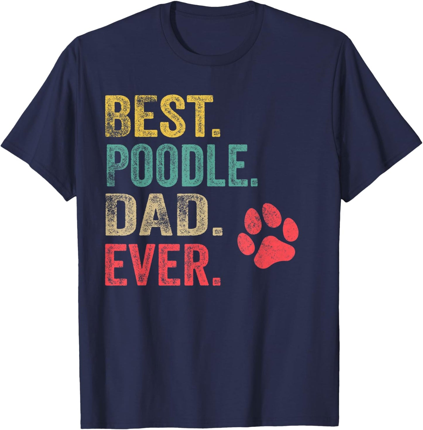Best Poodle Dad ever Vintage Men Father Dog Lover T-Shirt - T-Shirt | Navy