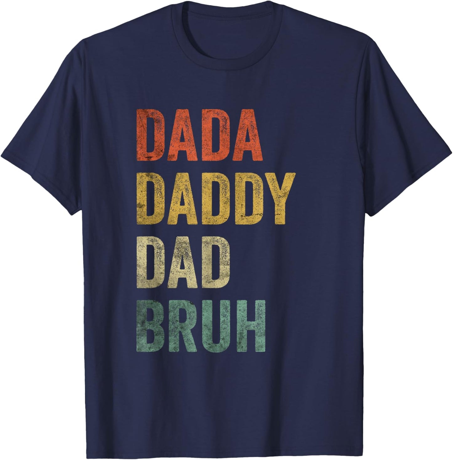 Dada Daddy Dad Bruh Shirt Father's Day Retro Vintage Funny T-Shirt - T-Shirt | Navy