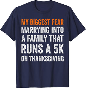 My Biggest Fear Marrying Into A Family That Runs A 5k On T-Shirt - T-Shirt | Navy