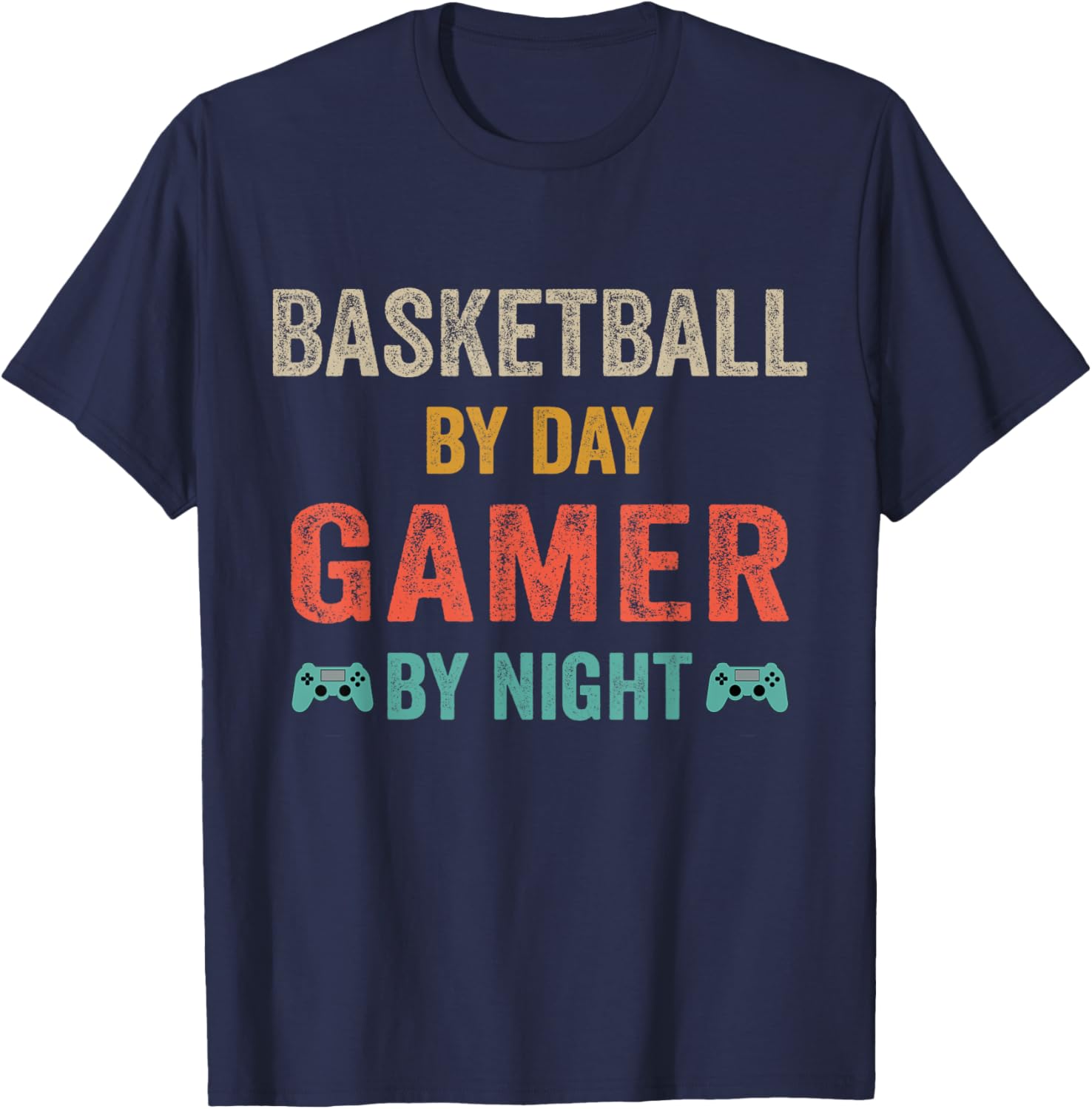 Basketball By Day Gamer By Night Lover Gaming T-Shirt - T-Shirt | Navy