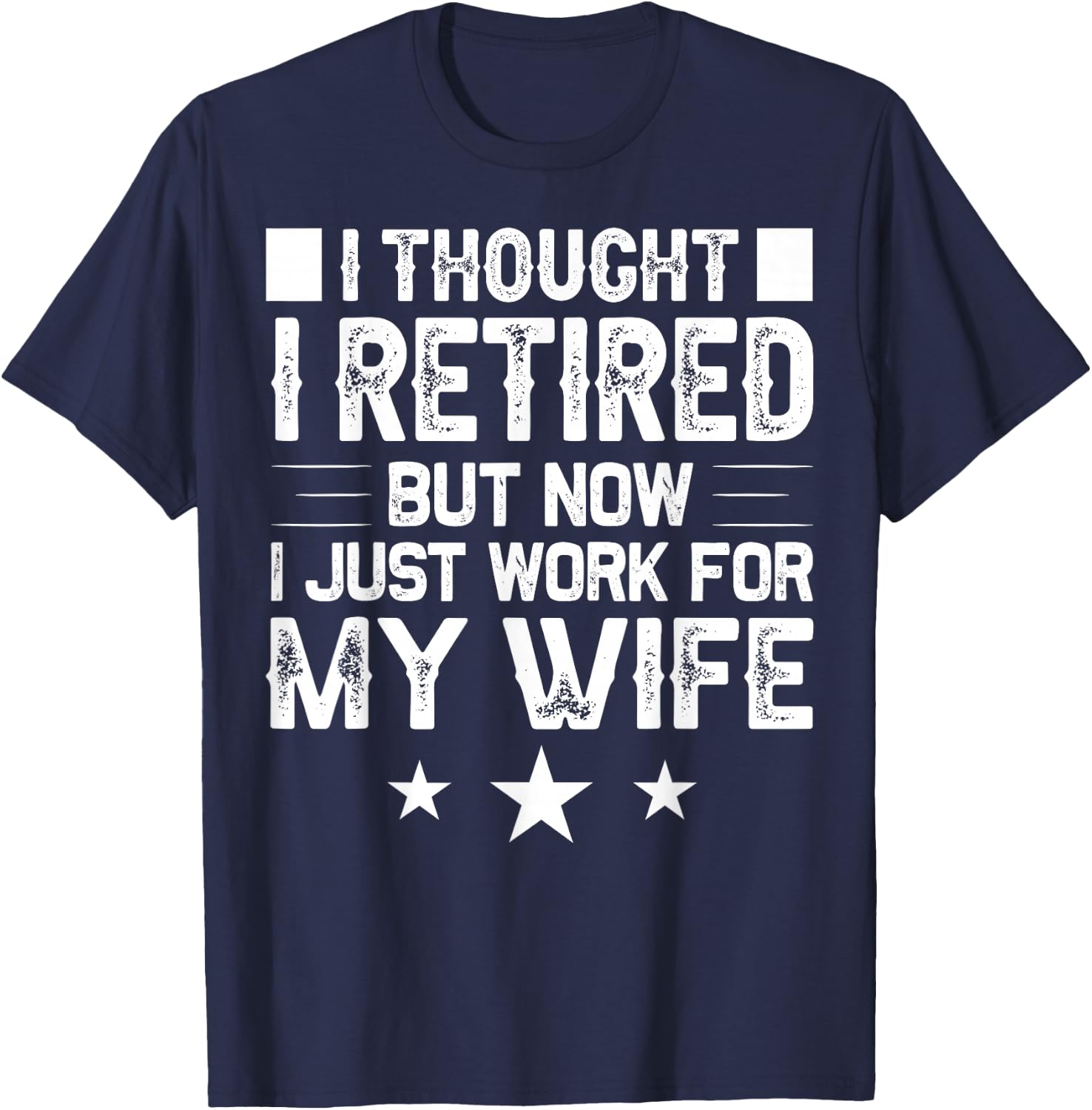 Best Retirement Novelty Gift Retired Humor Quote Funny Retirement Designs Men Dad Bachelor Party Pun Lovers T-Shirt - T-Shirt | Navy