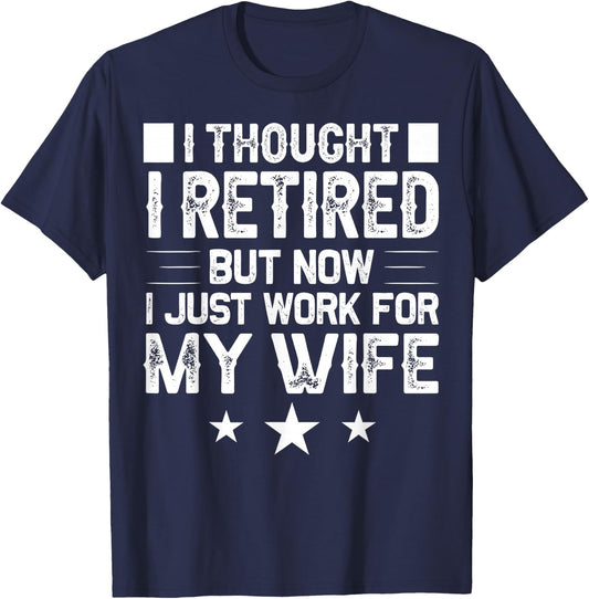 Best Retirement Novelty Gift Retired Humor Quote Funny Retirement Designs Men Dad Bachelor Party Pun Lovers T-Shirt - T-Shirt | Navy