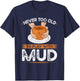 Pottery Wheel, Play With Mud, Funny Ceramic Artist T-Shirt - T-Shirt | Navy