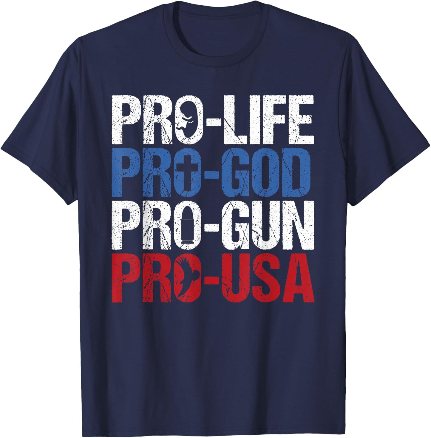 Pro Life God Gun USA Conservative Republican Pro America T-Shirt - T-Shirt | Navy