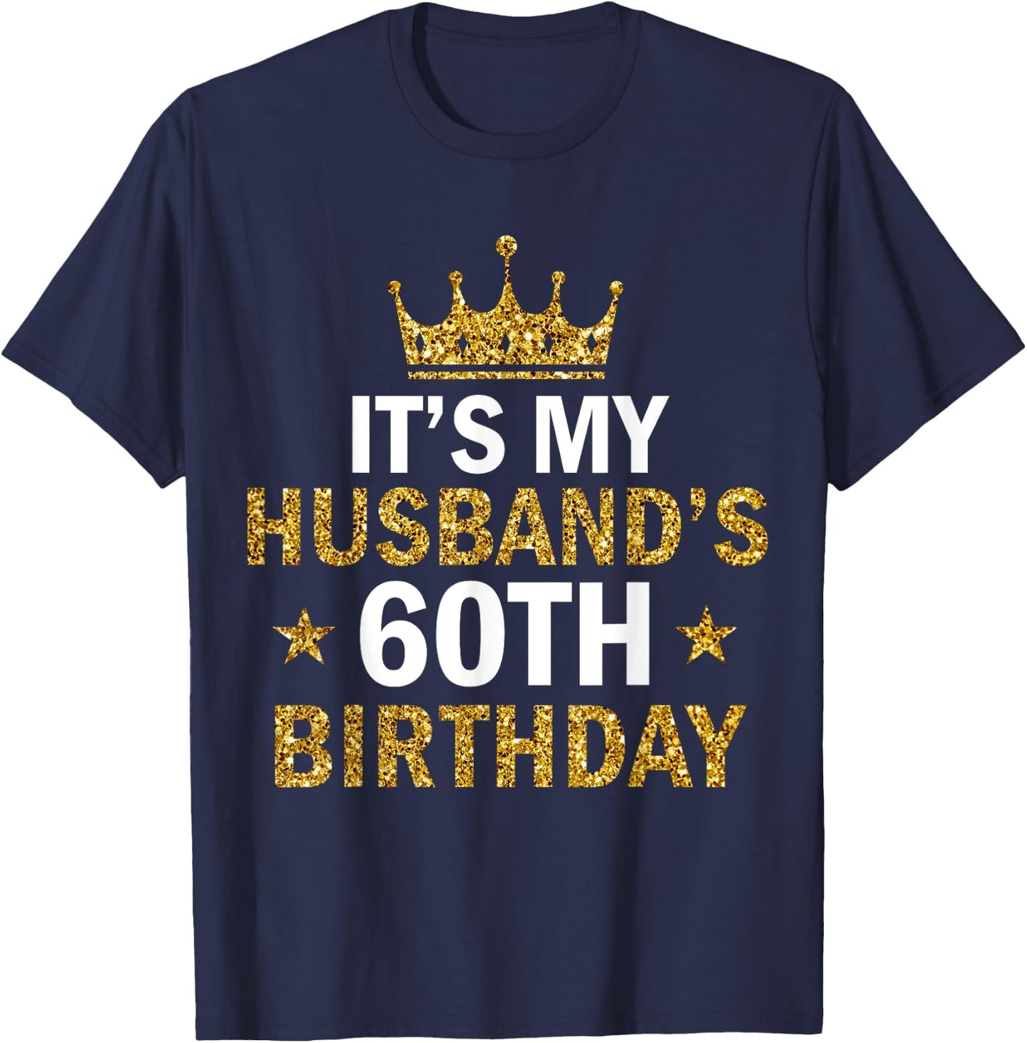 It's My Husband's 60 Year Old Birthday Couple 60th Birthday T-Shirt - T-Shirt | Navy