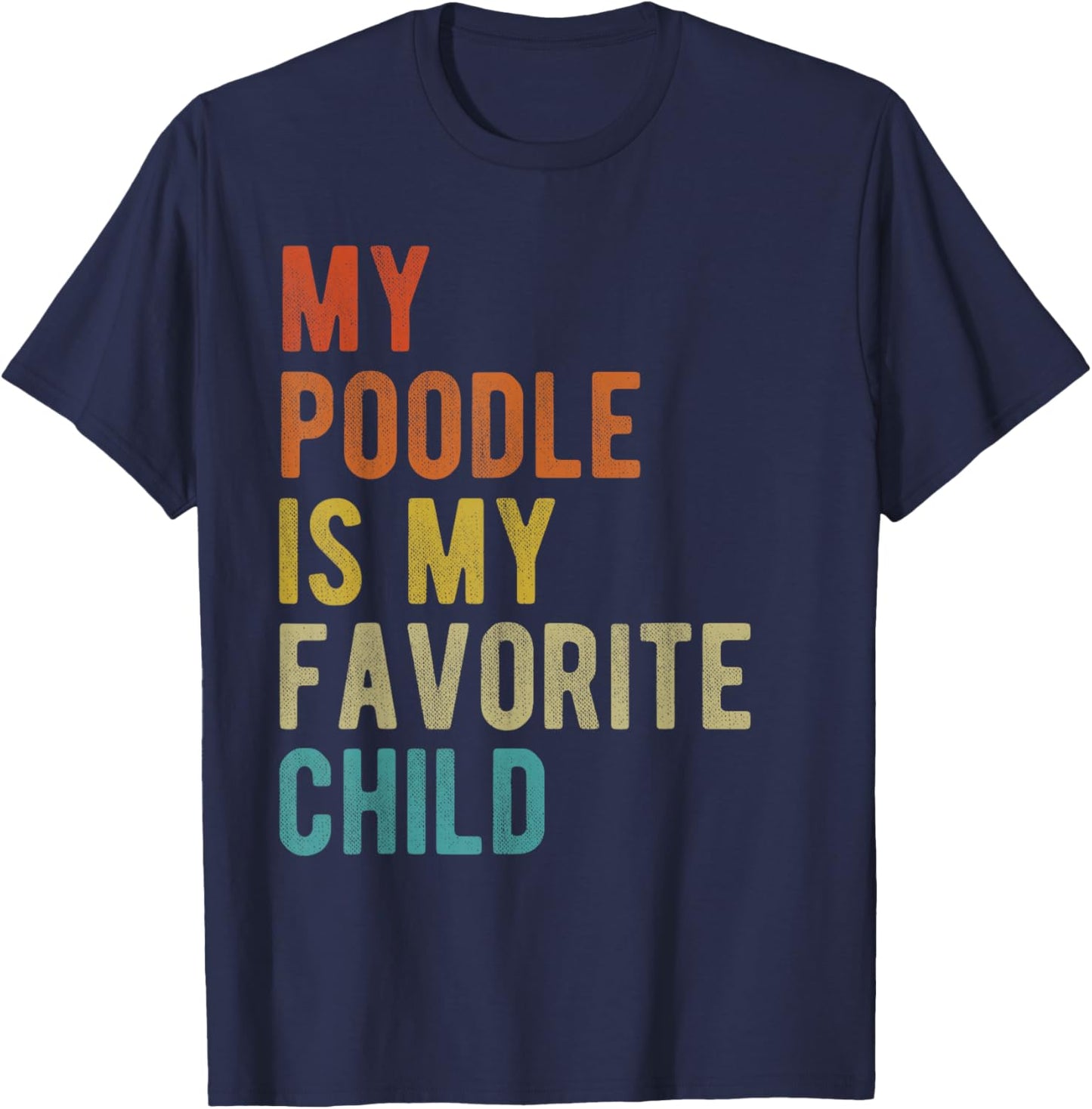 Standard Toy Poodle Mom Dad Dog Lover Funny Sarcastic Quote T-Shirt - T-Shirt | Navy