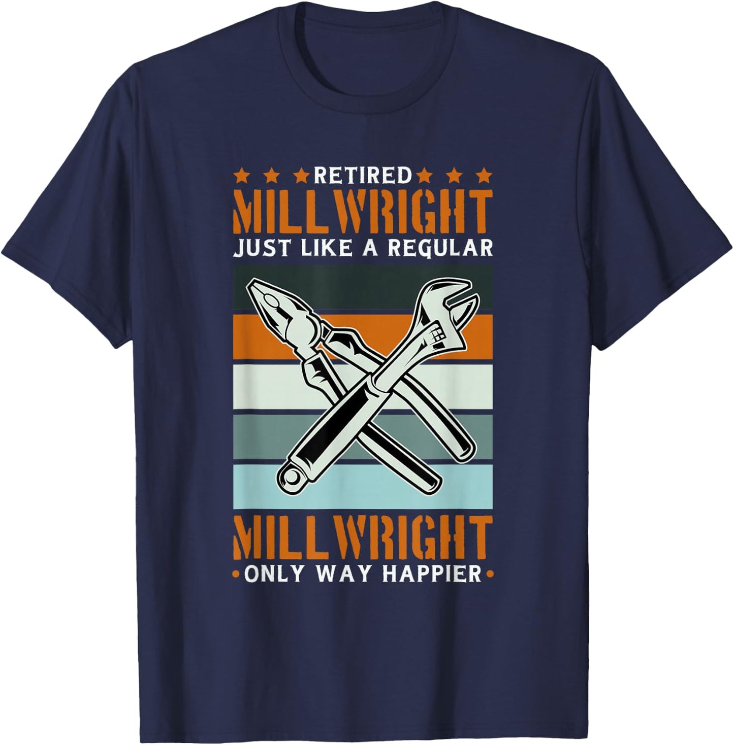 Retired Millwright for Millwright Machinist Mill Retirement T-Shirt - T-Shirt | Navy