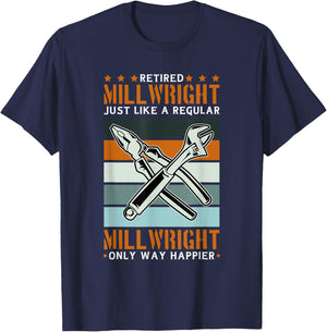 Retired Millwright for Millwright Machinist Mill Retirement T-Shirt - T-Shirt | Navy