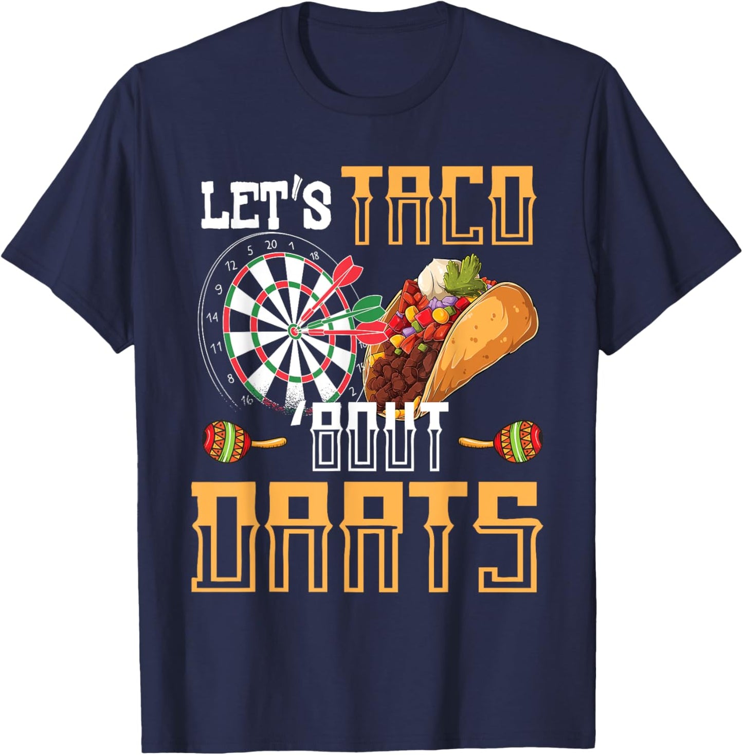 Let's Taco Bout Darts Funny Darts Meme T-Shirt - T-Shirt | Navy