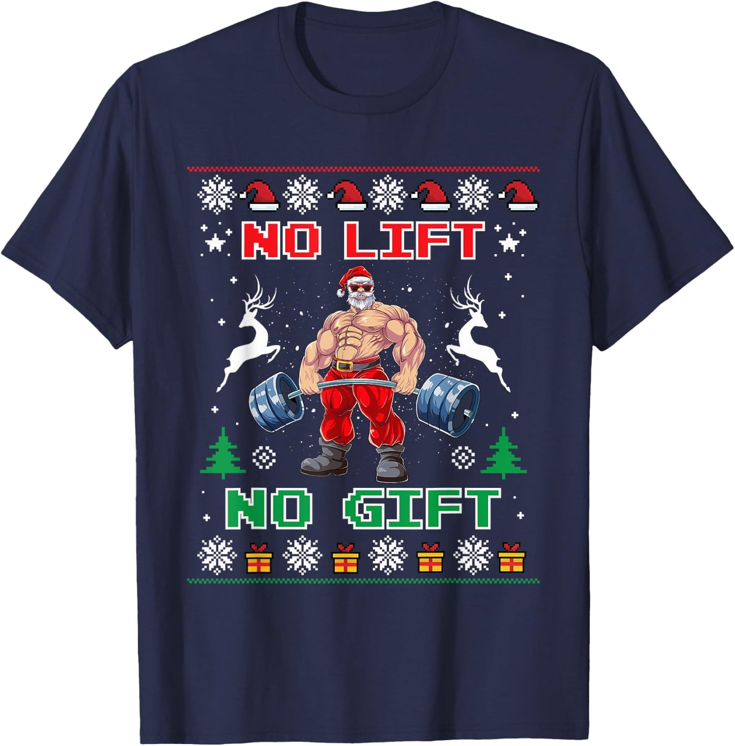 No Lift No Gift Weightlifting Fitness Christmas Bodybuilding T-Shirt - T-Shirt | Navy